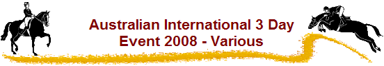 Australian International 3 Day
Event 2008 - Various