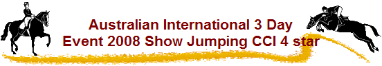 Australian International 3 Day
Event 2008 Show Jumping CCI 4 star